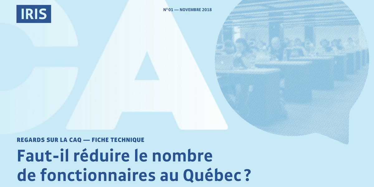Regards sur la CAQ #1 – Faut-il réduire le nombre de fonctionnaires au  Québec? – Institut de recherche et d'informations socioéconomiques